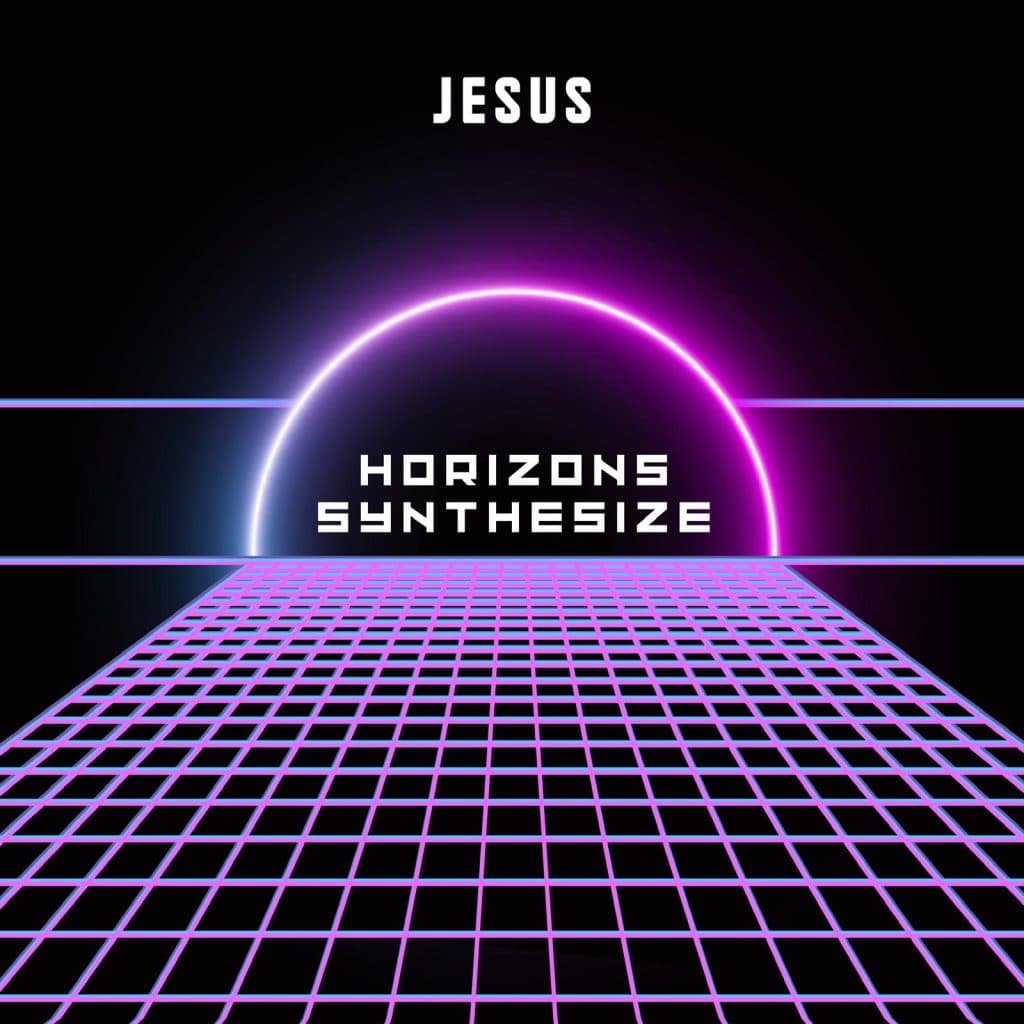 Jesus Horizons Synthesize