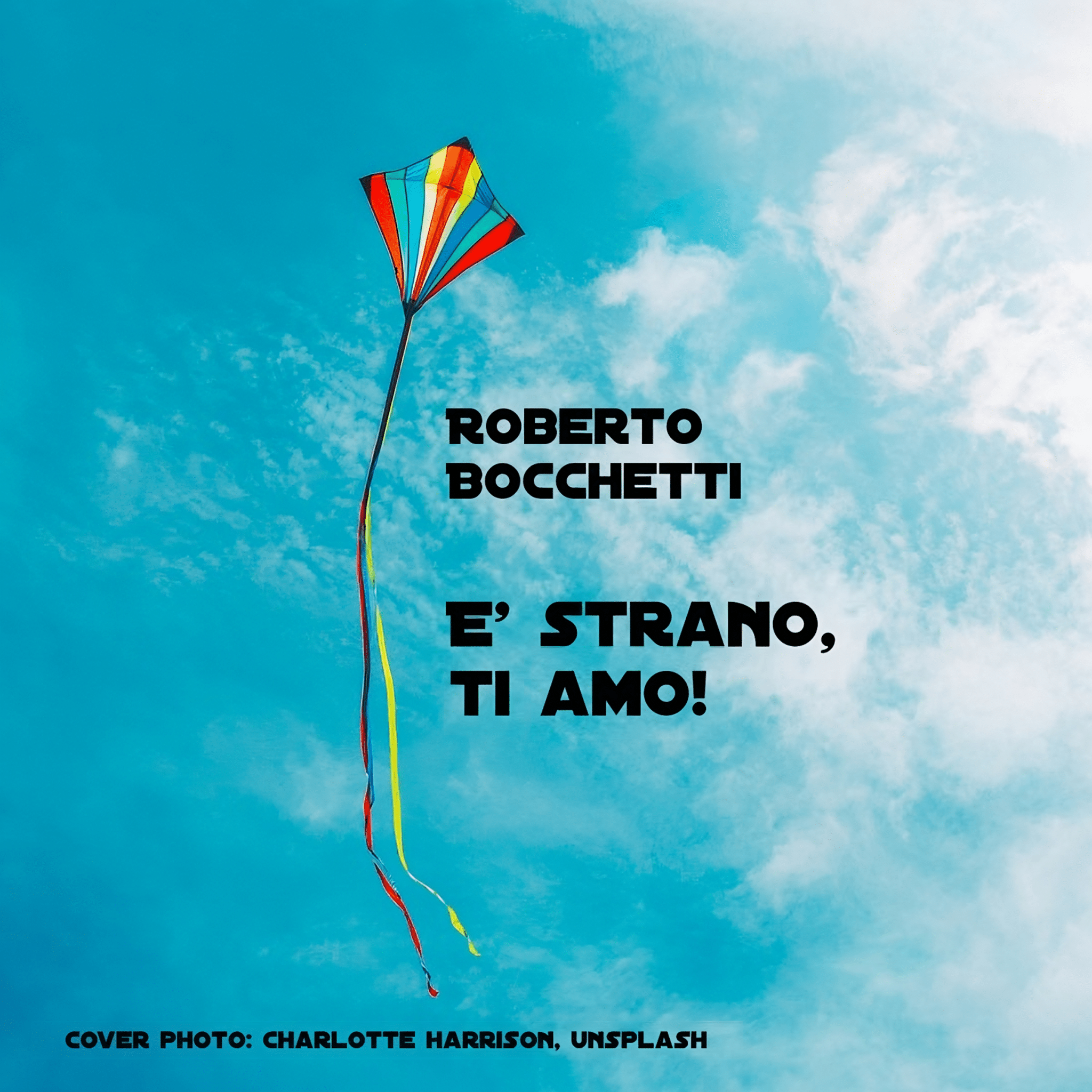 Roberto bocchetti pubblica la cover di e’ strano, ti amo!