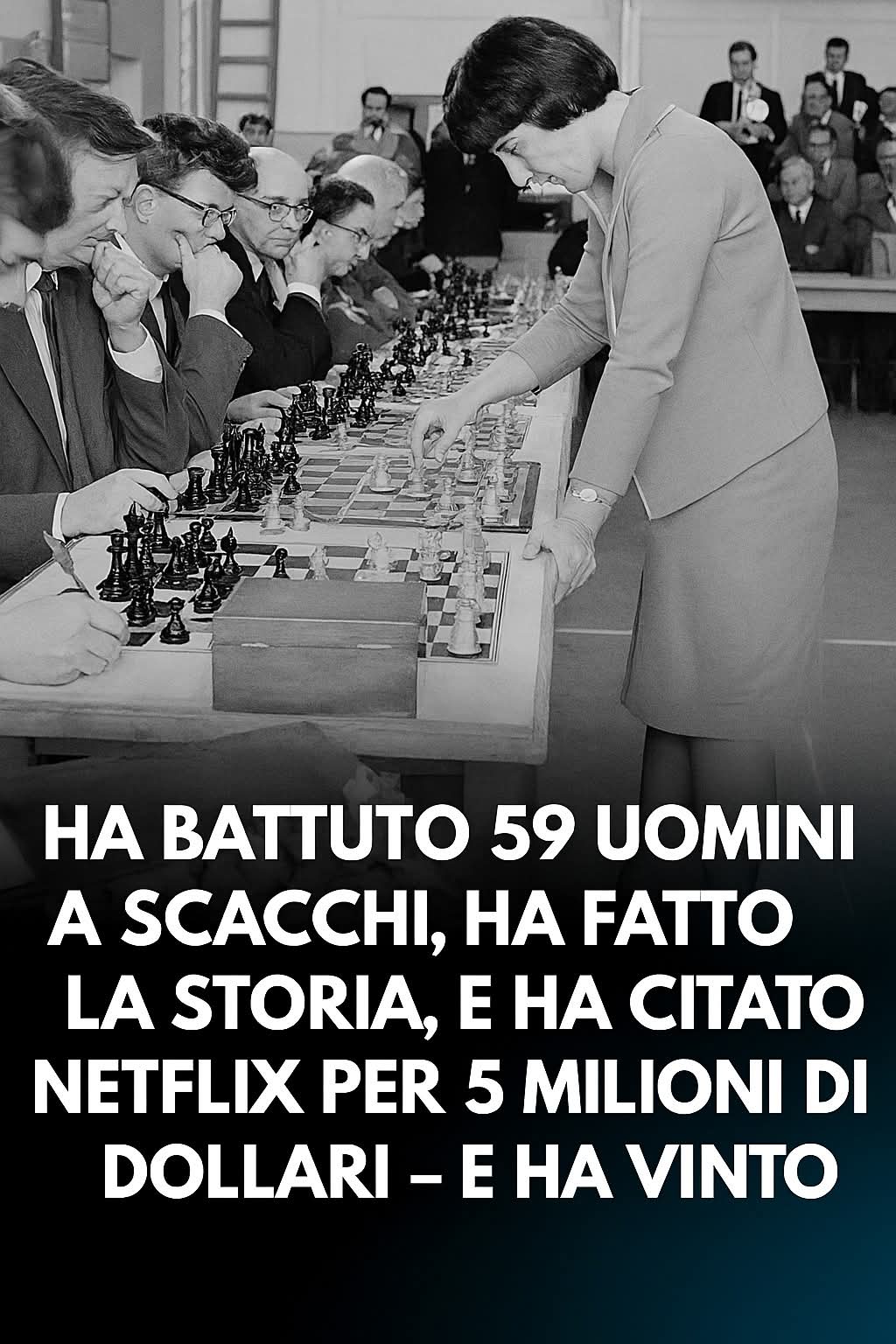 Pillole di storia contemporanea, ha battuto 59 uomini a scacchi