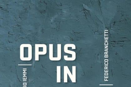 Federico branchetti e fabio iemmi, opus in fieri a cura di greta martina