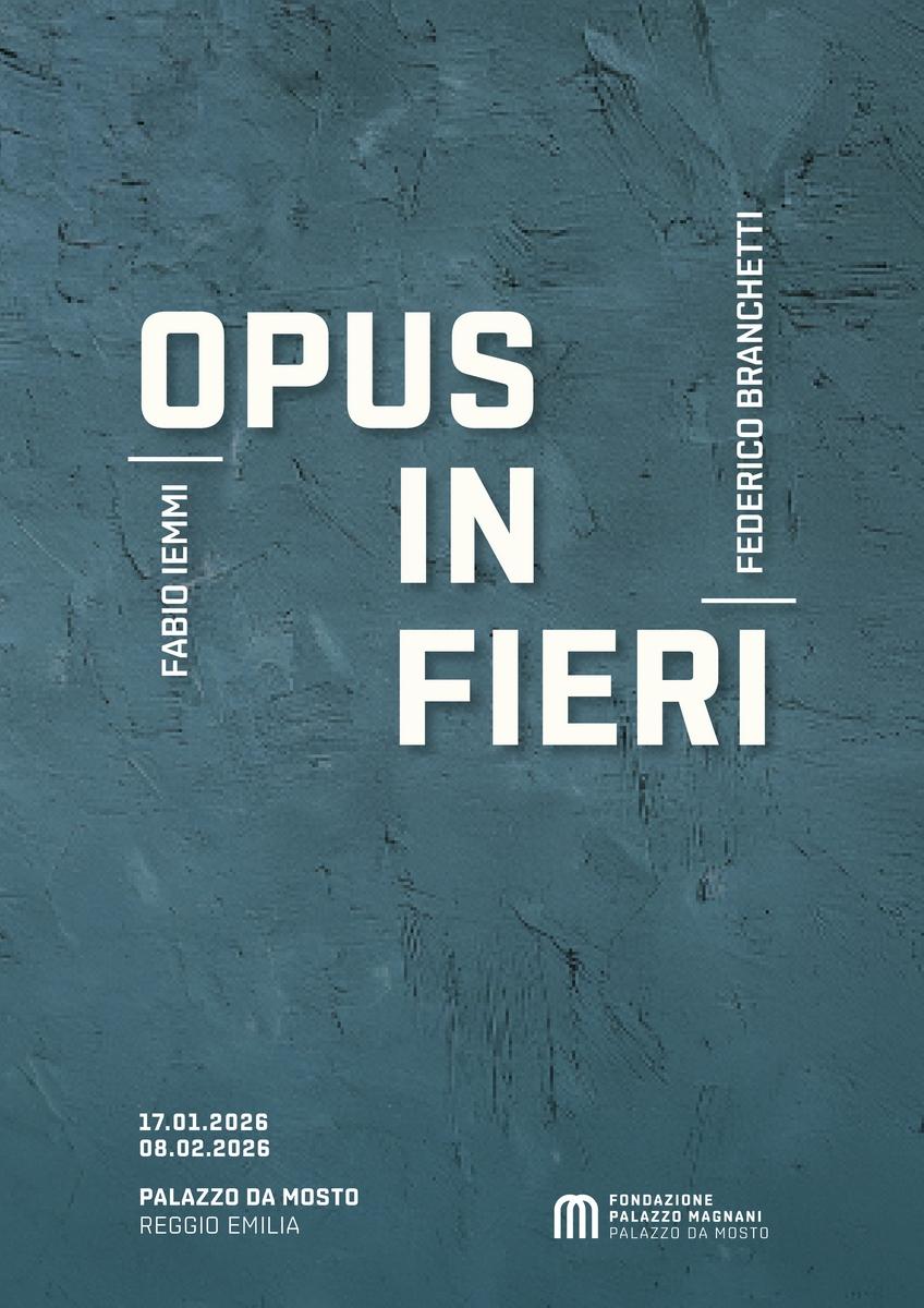 Federico branchetti e fabio iemmi, opus in fieri a cura di greta martina