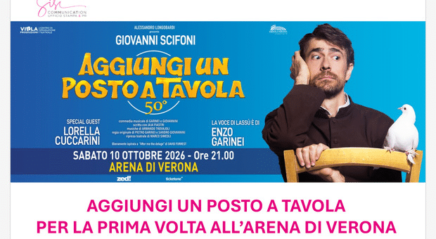 Aggiungi un posto a tavola arriva all’arena di verona