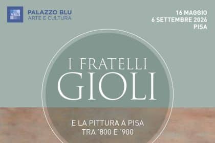 I fratelli gioli a palazzo blu di pisa, mostra 2026