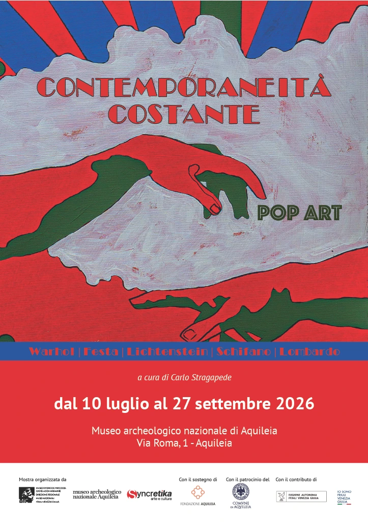 Locandina della mostra contemporaneità costante. Pop art al museo archeologico nazionale di aquileia