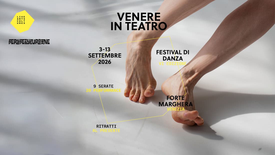 Venere in teatro 2026 a forte marghera, festival di danza